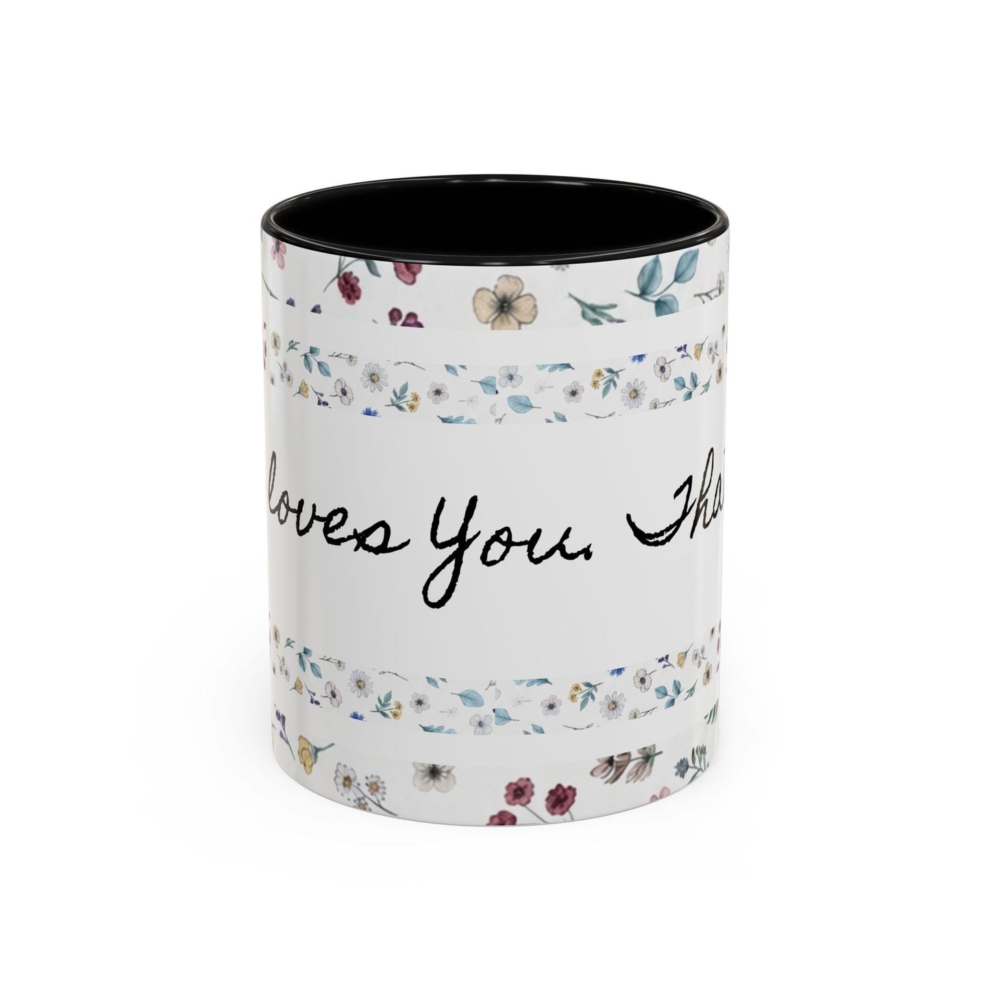 Jesus Loves You, That's all-Accent Coffee Mug (11, 15oz)