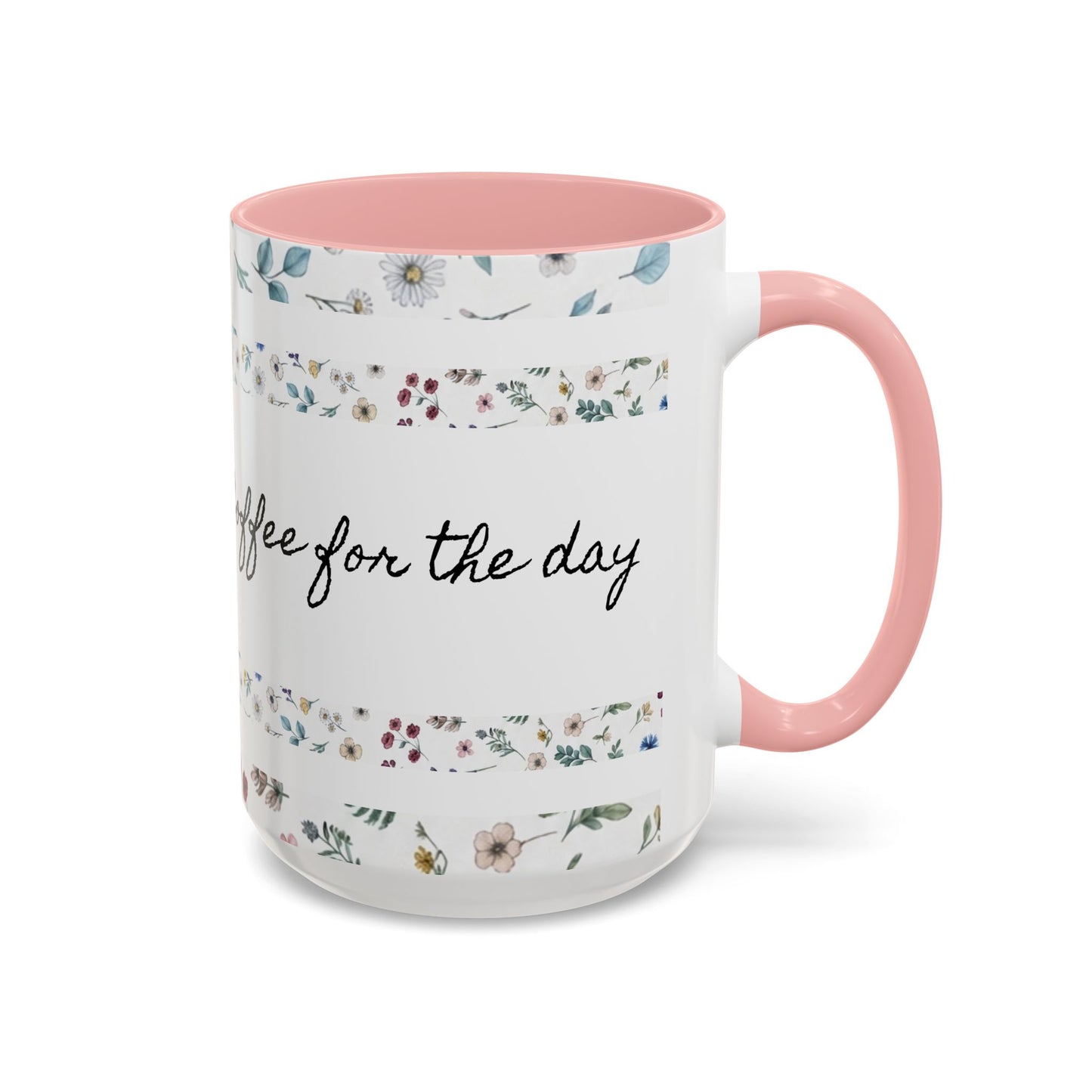 Baptized, Saved, and Coffee for the day-- Accent Coffee Mug (11, 15oz)