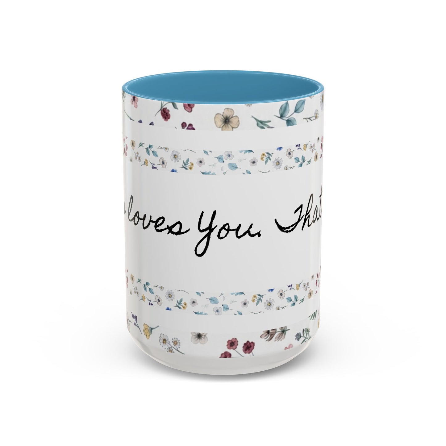 Jesus Loves You, That's all-Accent Coffee Mug (11, 15oz)