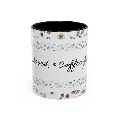 Baptized, Saved, and Coffee for the day-- Accent Coffee Mug (11, 15oz)