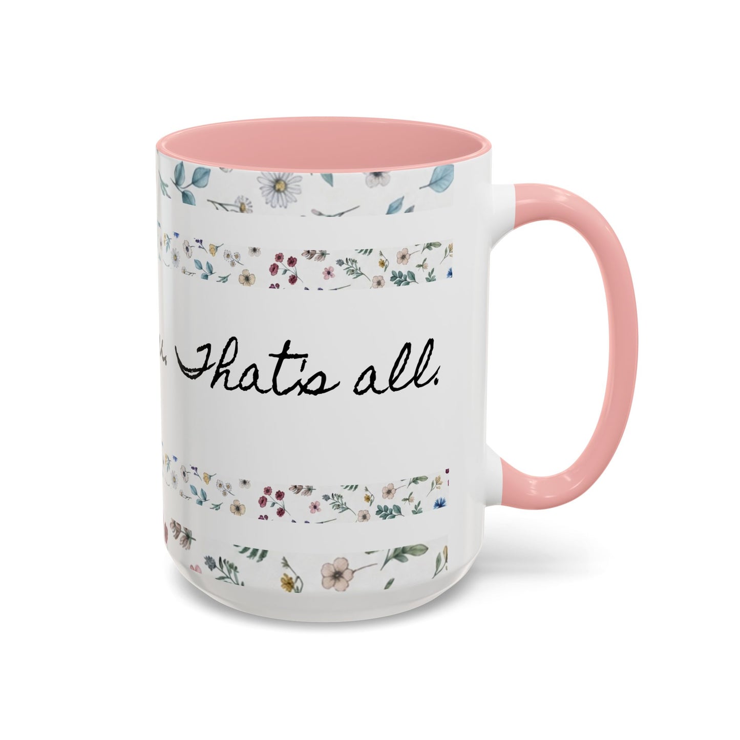 Jesus Loves You, That's all-Accent Coffee Mug (11, 15oz)