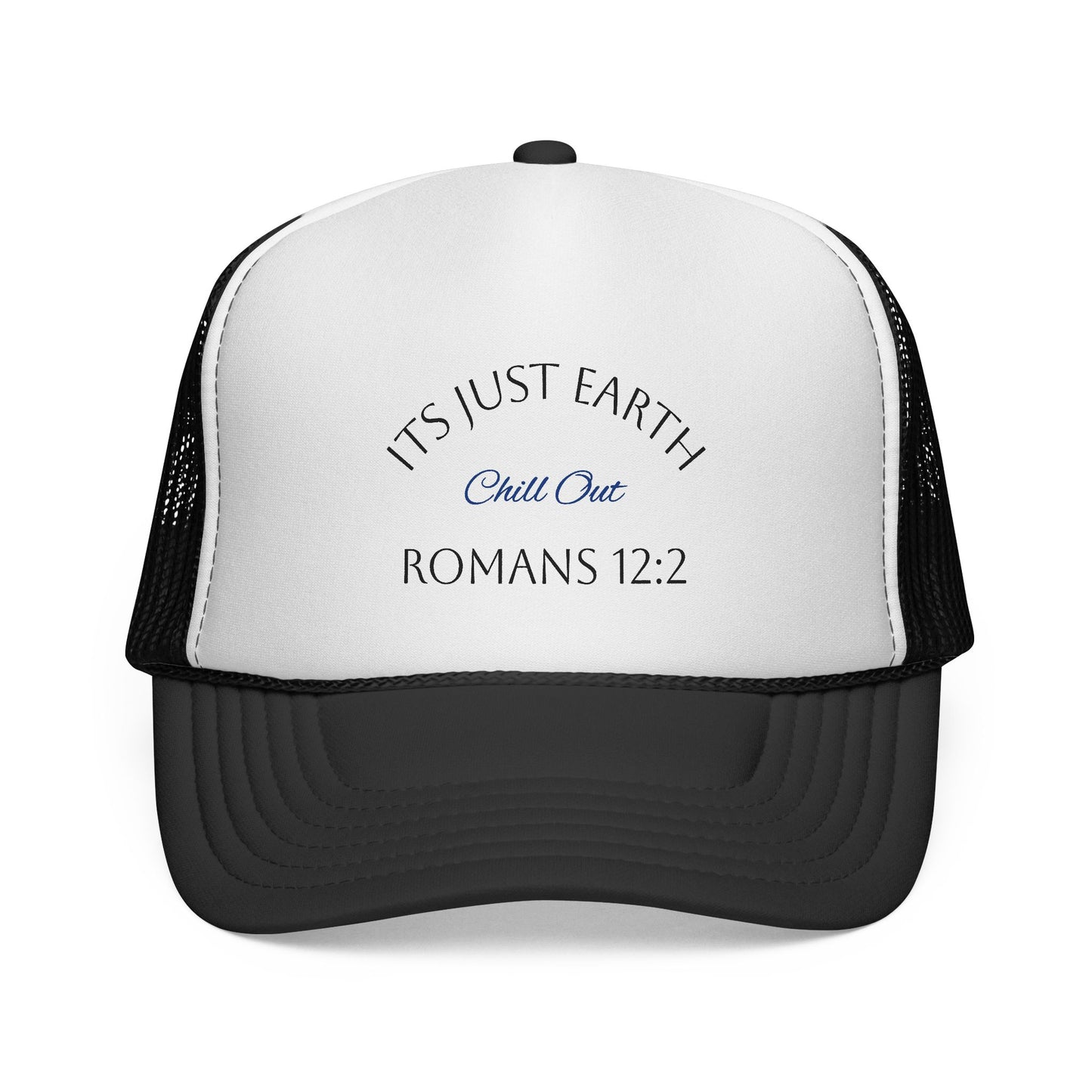Christian Trucker Hat — "It's Just Earth, Chill Out" Romans 12:2 Mesh Cap