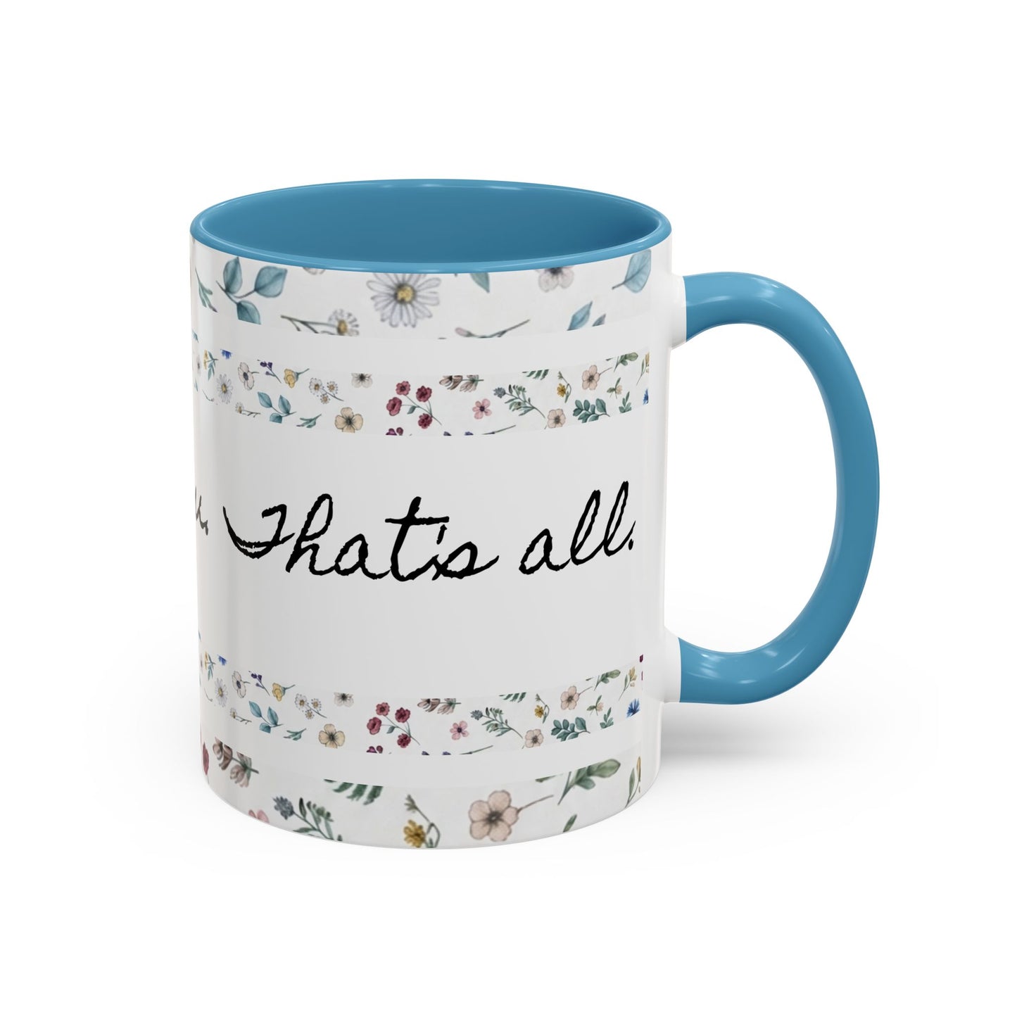 Jesus Loves You, That's all-Accent Coffee Mug (11, 15oz)