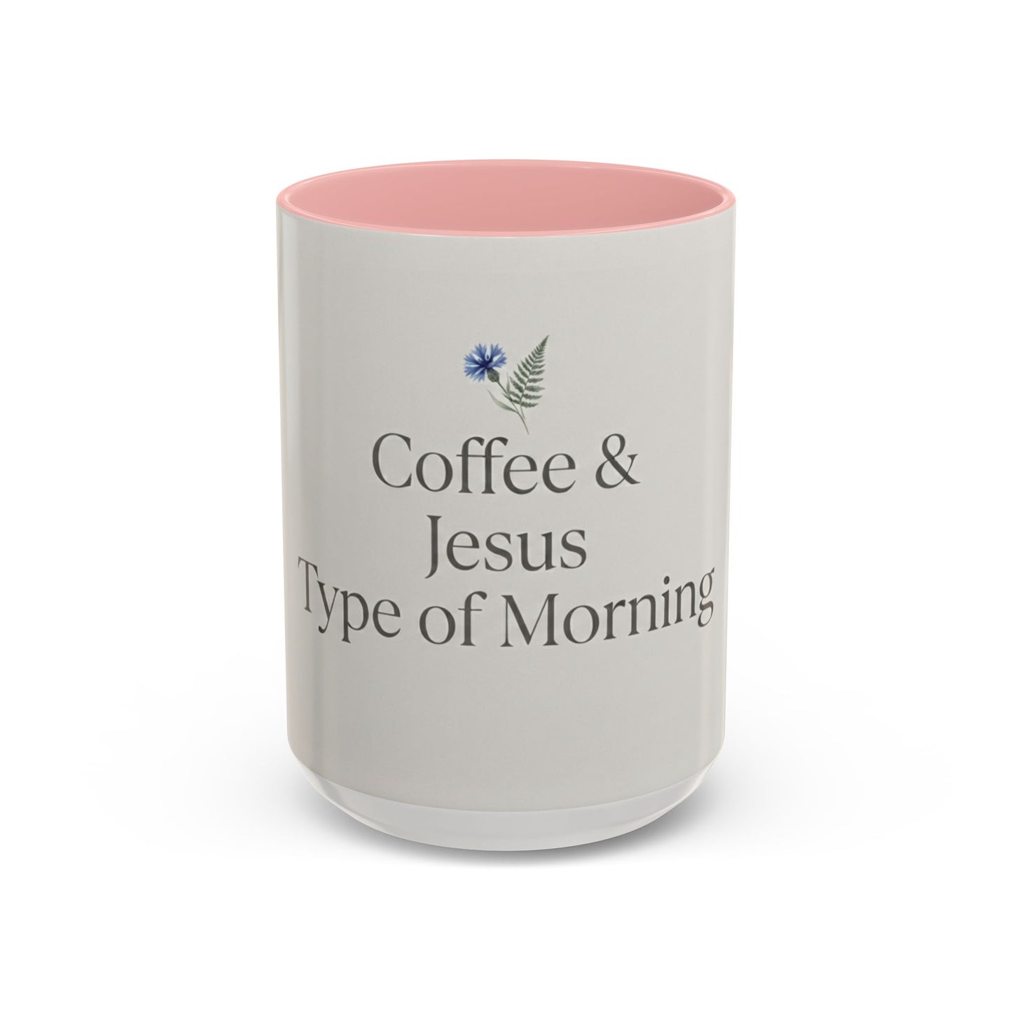 Simple Coffee & Jesus Type of Morning, Faith Accent Coffee Mug (11, 15oz)