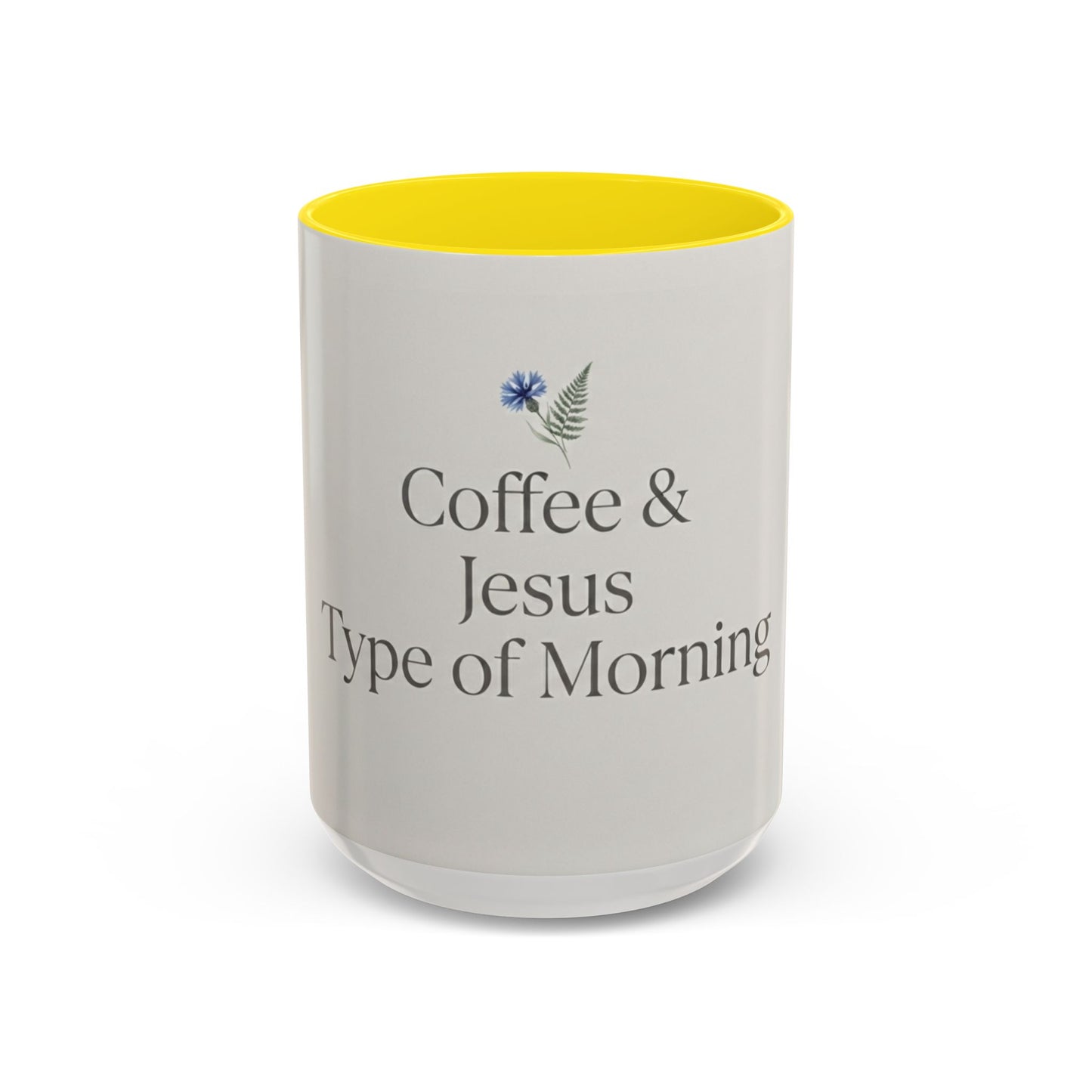 Simple Coffee & Jesus Type of Morning, Faith Accent Coffee Mug (11, 15oz)