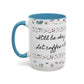 "It's okay, Let Coffee & Prayer Fuel the day." Accent Coffee Mug (11, 15oz)