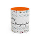 "It's okay, Let Coffee & Prayer Fuel the day." Accent Coffee Mug (11, 15oz)