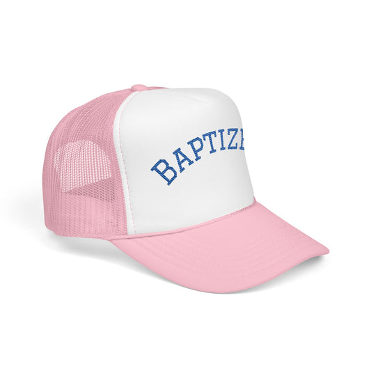 Baptized Foam Trucker Hat - Embroidered Faith Cap for Baptism & Church Celebrations