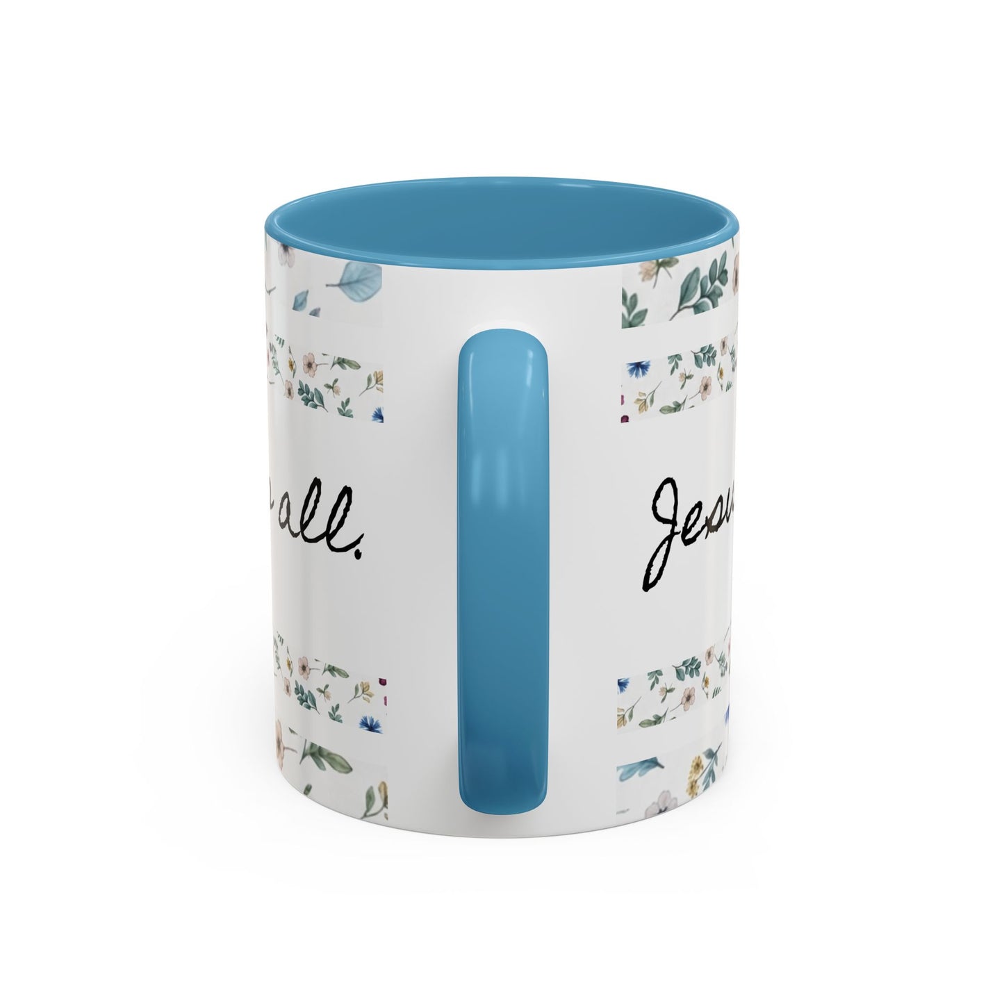 Jesus Loves You, That's all-Accent Coffee Mug (11, 15oz)