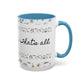 Jesus Loves You, That's all-Accent Coffee Mug (11, 15oz)