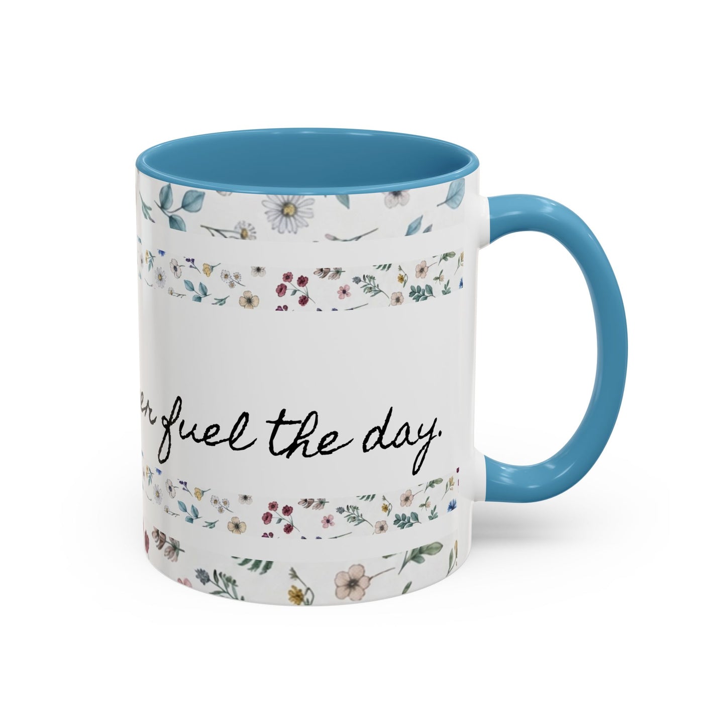 "It's okay, Let Coffee & Prayer Fuel the day." Accent Coffee Mug (11, 15oz)
