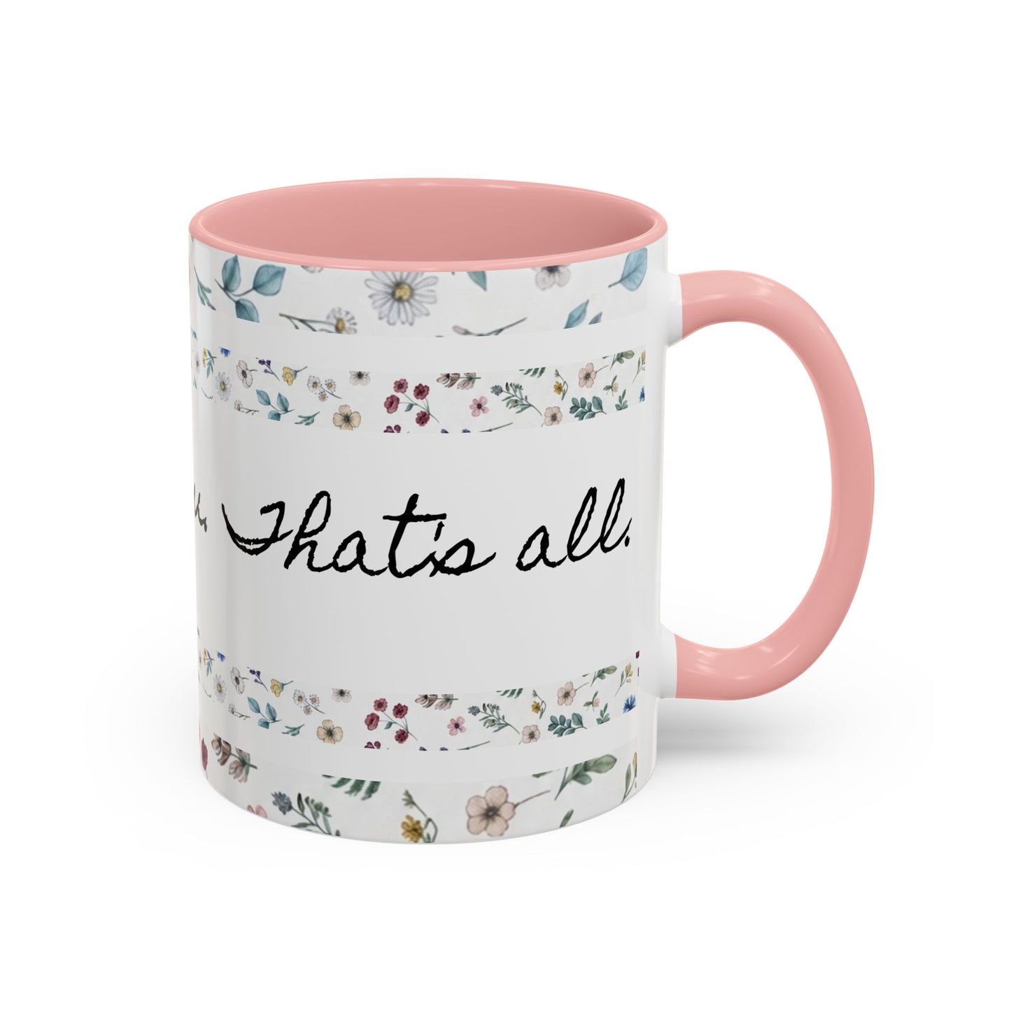 Jesus Loves You, That's all-Accent Coffee Mug (11, 15oz)