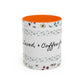 Baptized, Saved, and Coffee for the day-- Accent Coffee Mug (11, 15oz)