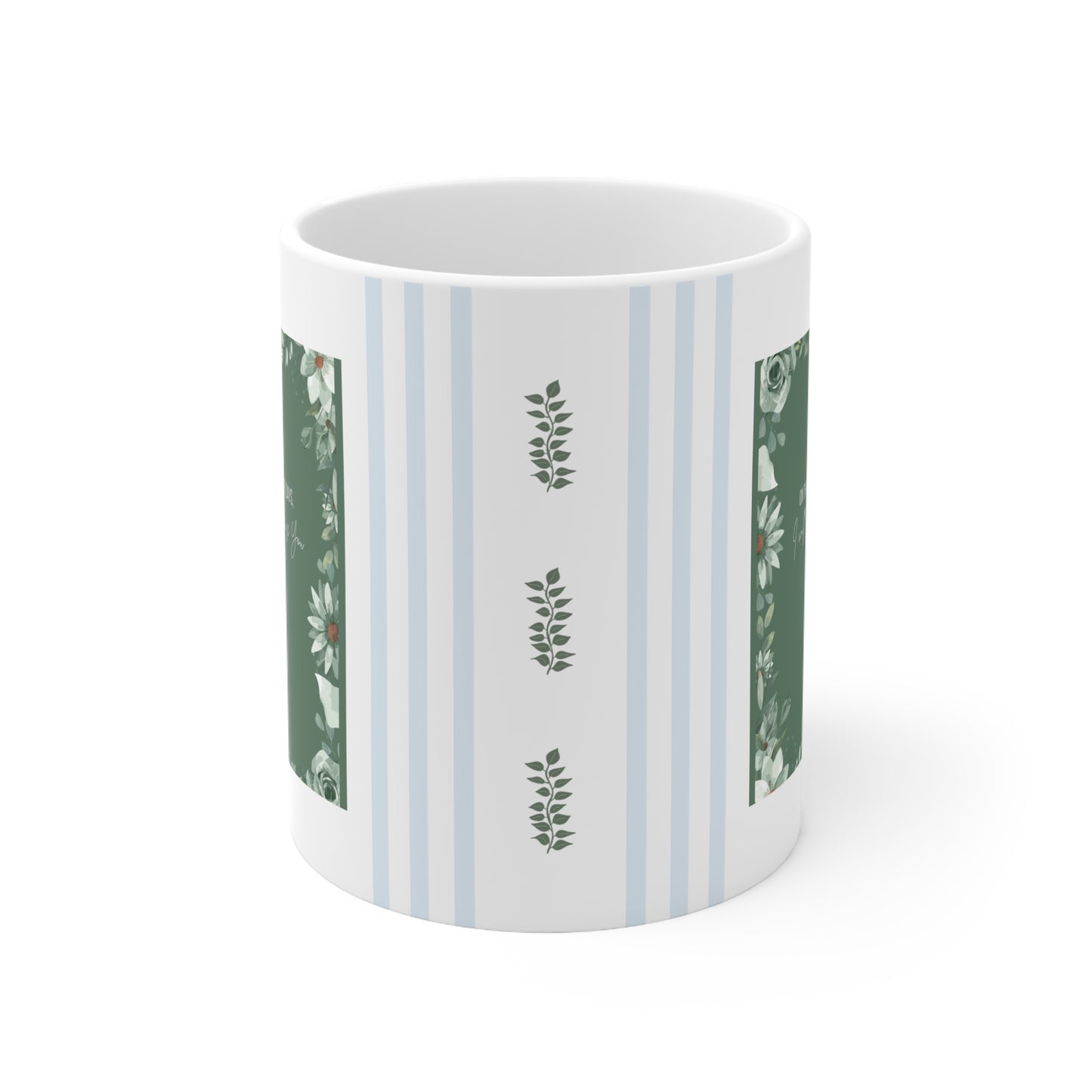 "On the Hard Days I will praise you. On the Good Days I will praise You" 2 sided Ceramic Coffee Cups, Stripes 11oz, 15oz