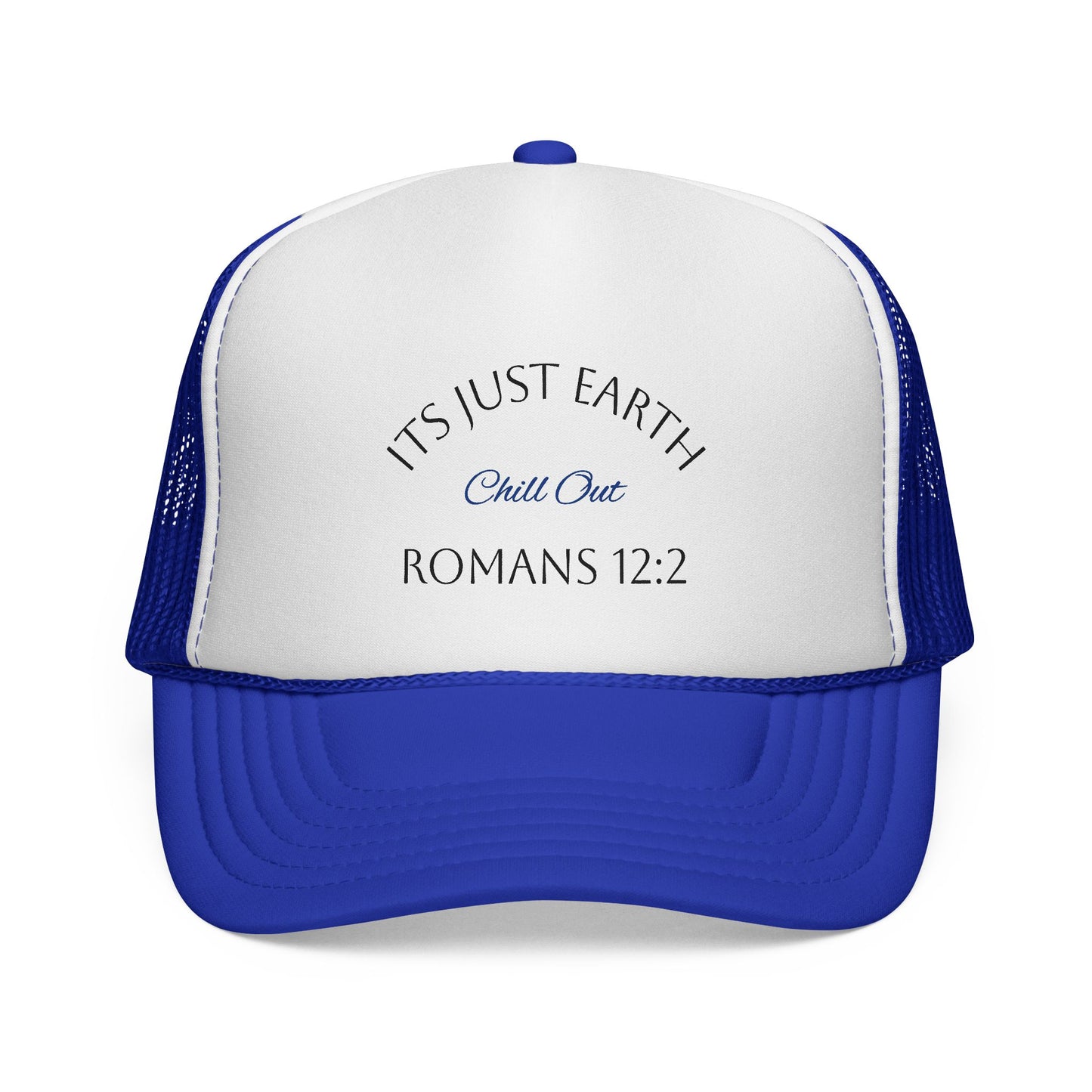 Its Just Earth, Chill Out Trucker Caps