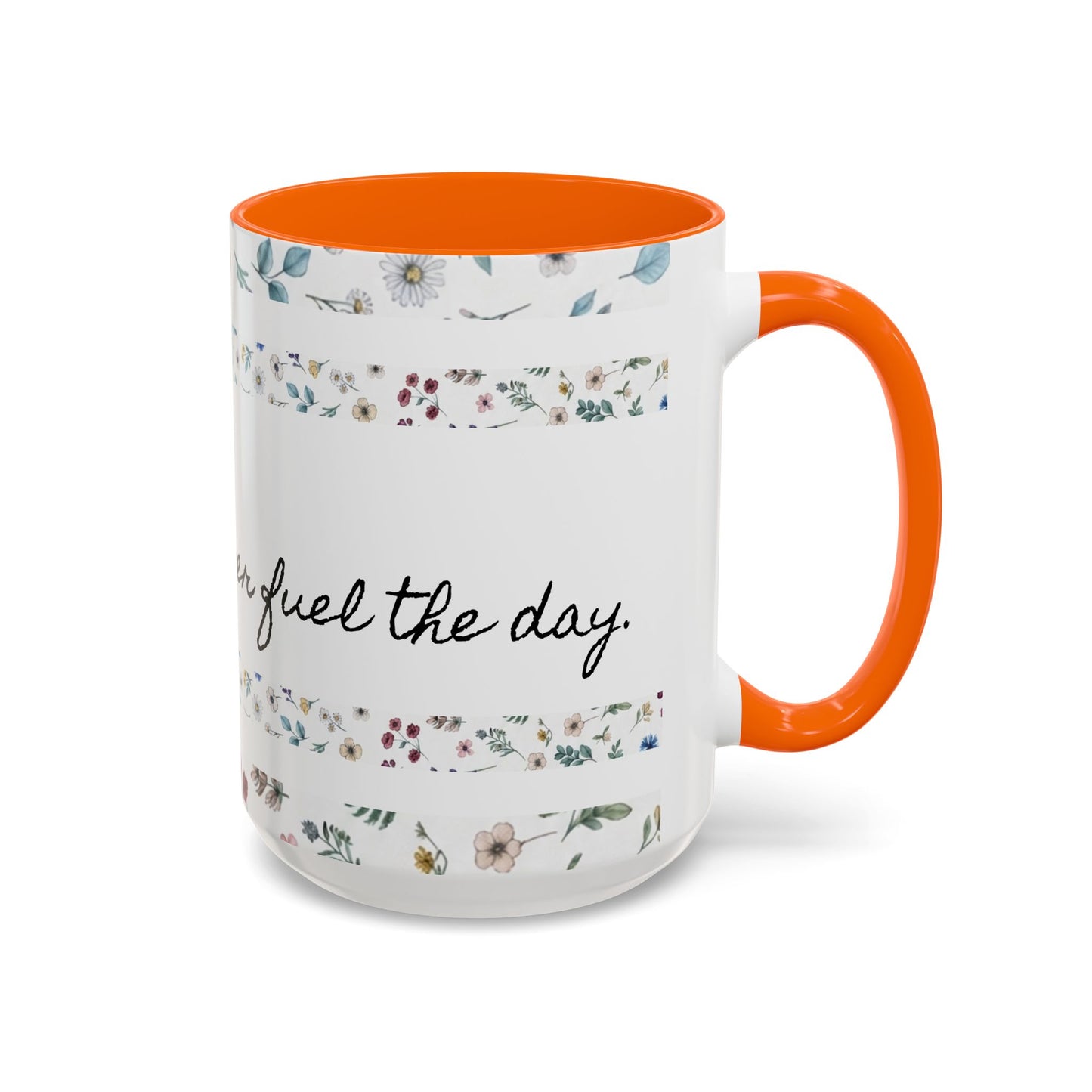 "It's okay, Let Coffee & Prayer Fuel the day." Accent Coffee Mug (11, 15oz)