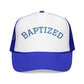 Baptized Foam Trucker Hat - Embroidered Faith Cap for Baptism & Church Celebrations