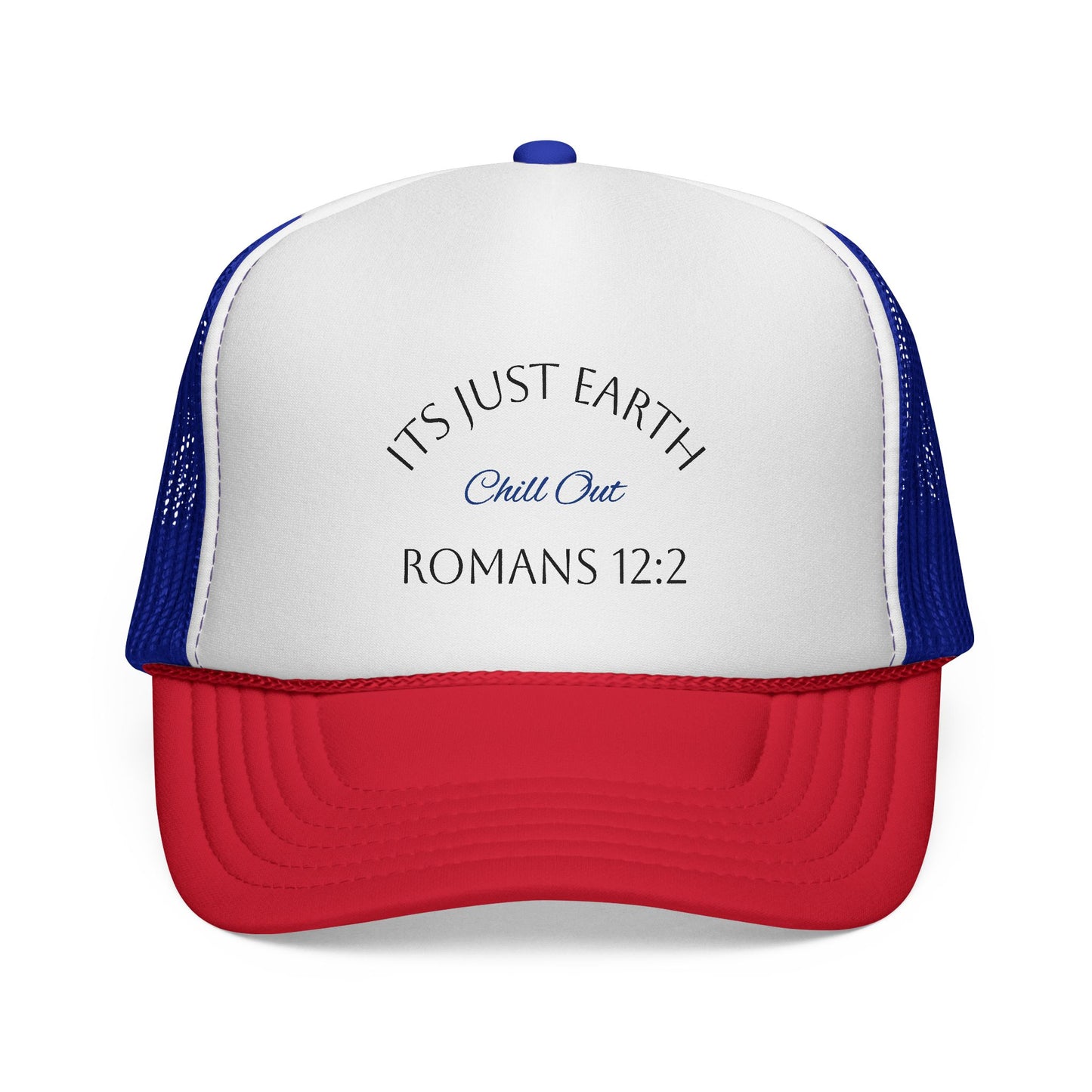 Its Just Earth, Chill Out Trucker Caps