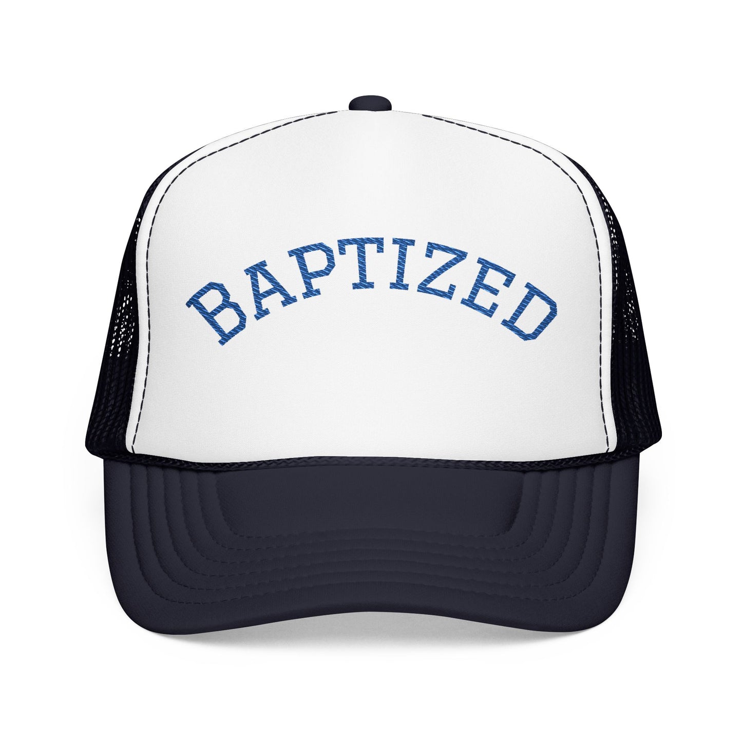 Baptized Foam Trucker Hat - Embroidered Faith Cap for Baptism & Church Celebrations