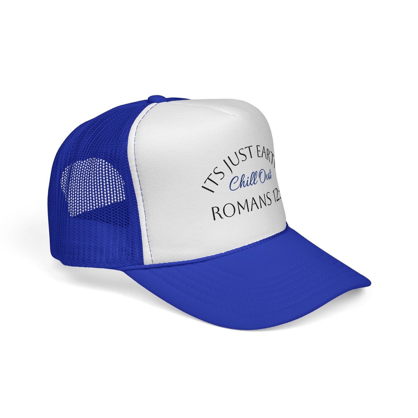 Trucker Cap — "It's Just Earth, Chill Out" Romans 12:2 Christian Mesh Hat