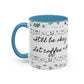 "It's okay, Let Coffee & Prayer Fuel the day." Accent Coffee Mug (11, 15oz)