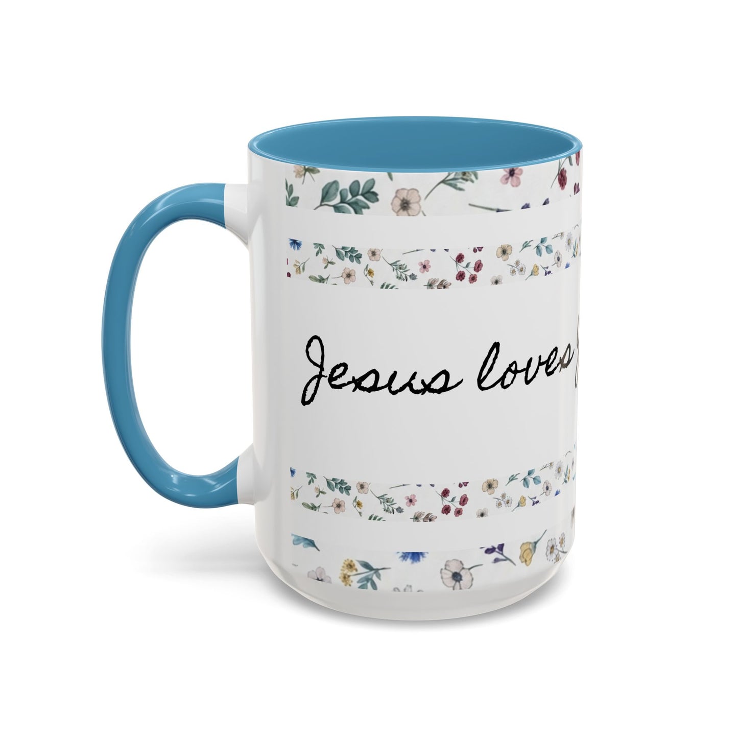 Jesus Loves You, That's all-Accent Coffee Mug (11, 15oz)