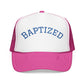 Baptized Foam Trucker Hat - Embroidered Faith Cap for Baptism & Church Celebrations