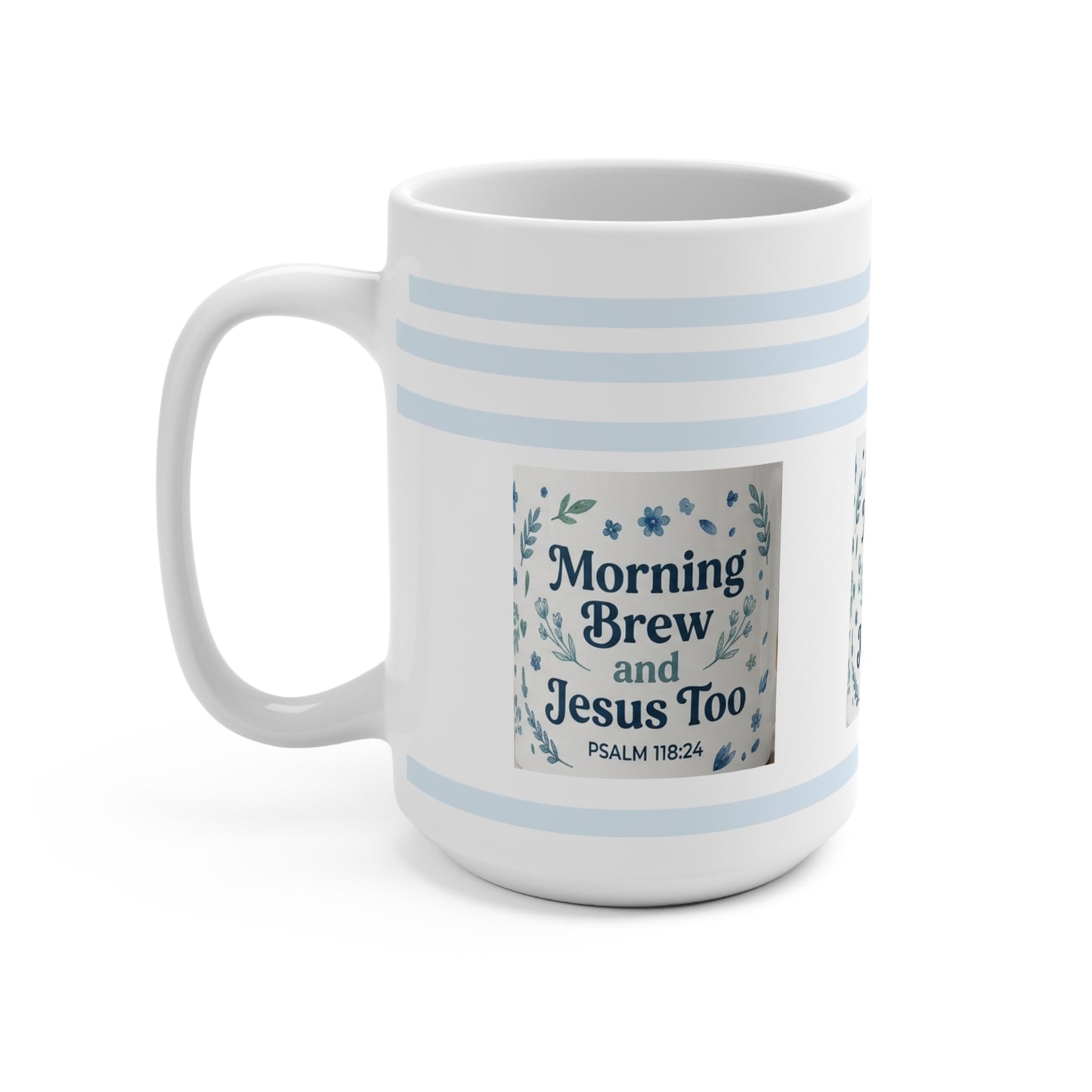 Morning Brew & Jesus Too Mug 15oz