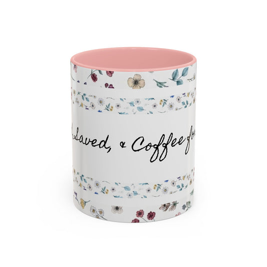 Baptized, Saved, and Coffee for the day-- Accent Coffee Mug (11, 15oz)