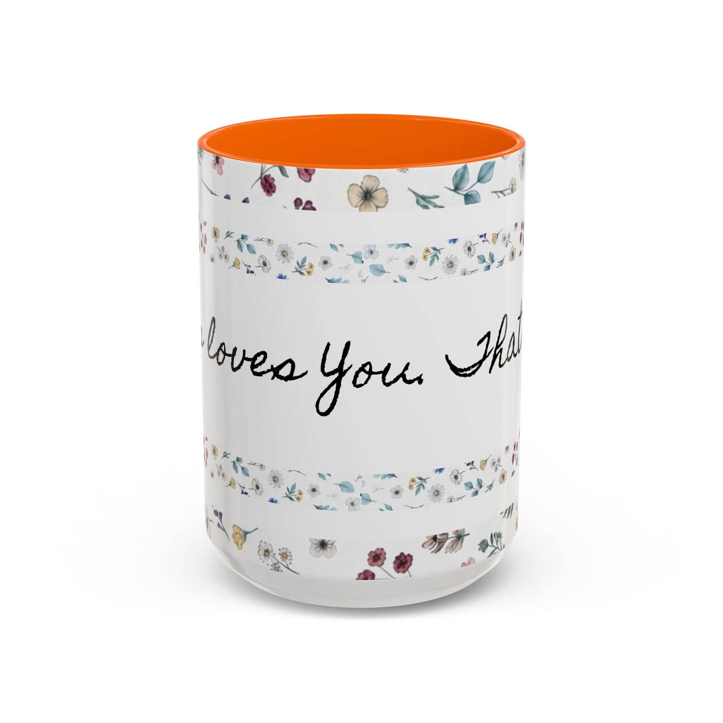 Jesus Loves You, That's all-Accent Coffee Mug (11, 15oz)