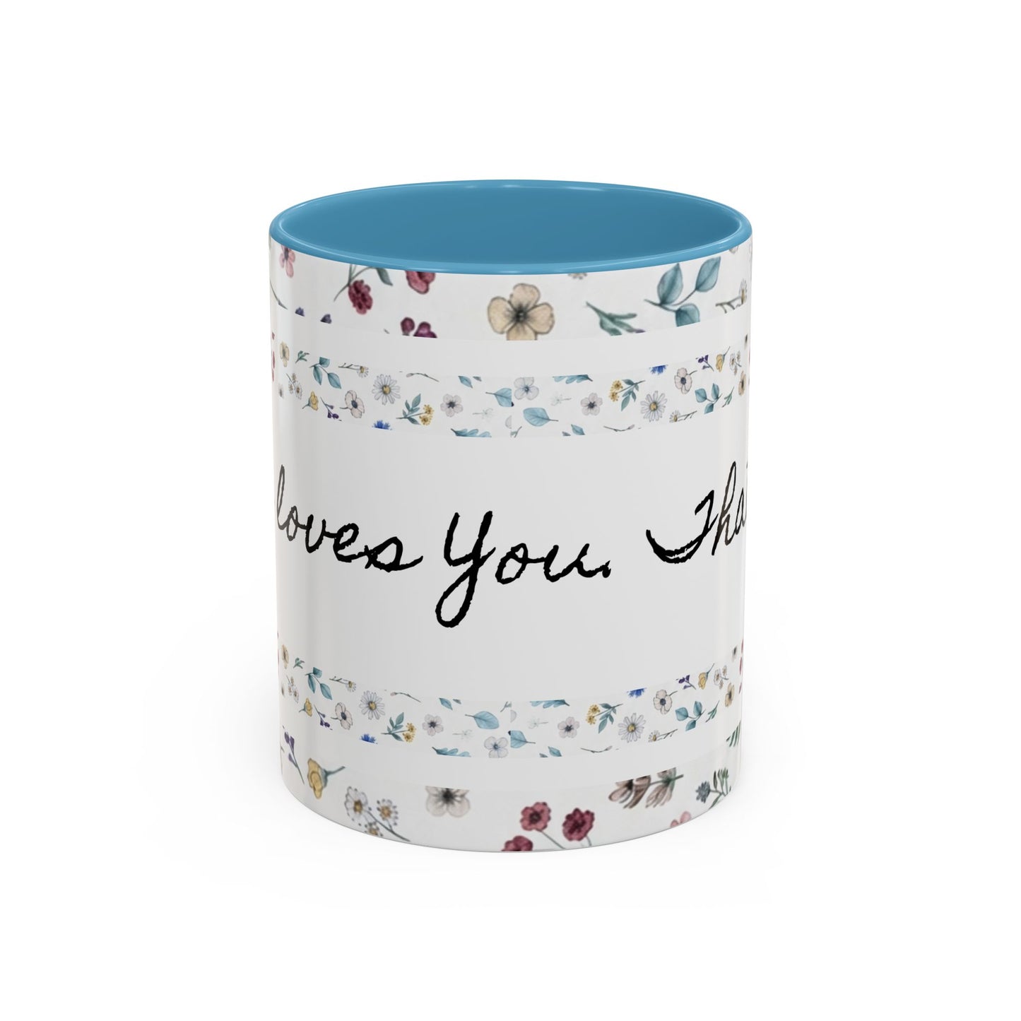 Jesus Loves You, That's all-Accent Coffee Mug (11, 15oz)