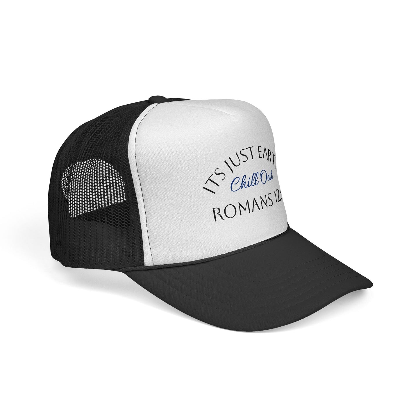 Trucker Cap — "It's Just Earth, Chill Out" Romans 12:2 Christian Mesh Hat