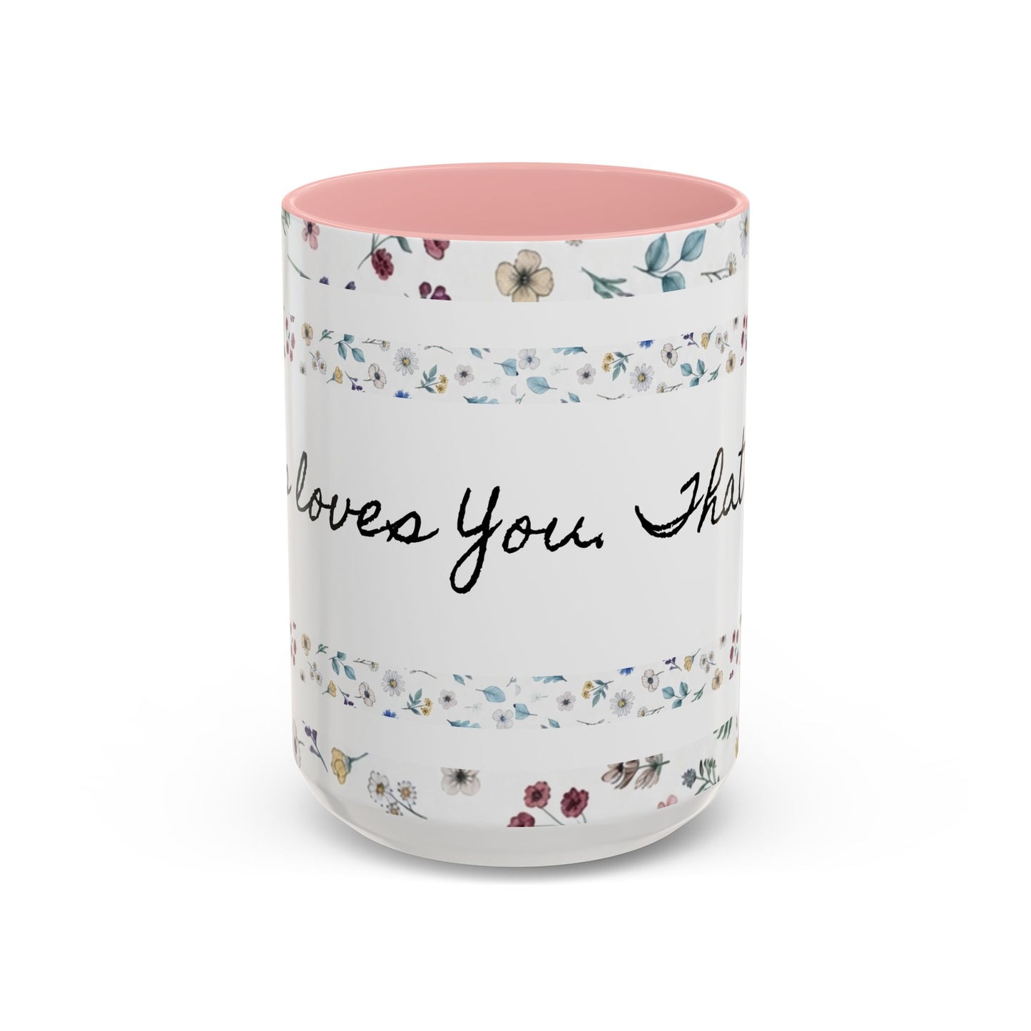 Jesus Loves You, That's all-Accent Coffee Mug (11, 15oz)