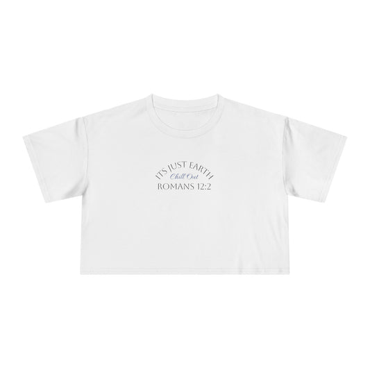 Crop Tee — "Its Just Earth" Minimal Faith Graphic (Romans 12:2)