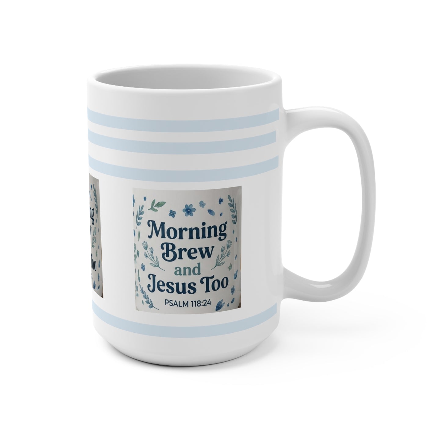 Morning Brew & Jesus Too Mug 15oz