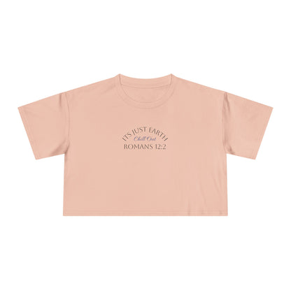 Crop Tee — "It's Just Earth" Romans 12:2 Minimalist Faith Crop Top