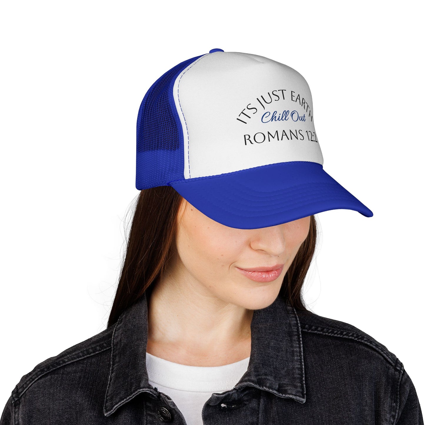 Trucker Cap — "It's Just Earth, Chill Out" Romans 12:2 Christian Mesh Hat