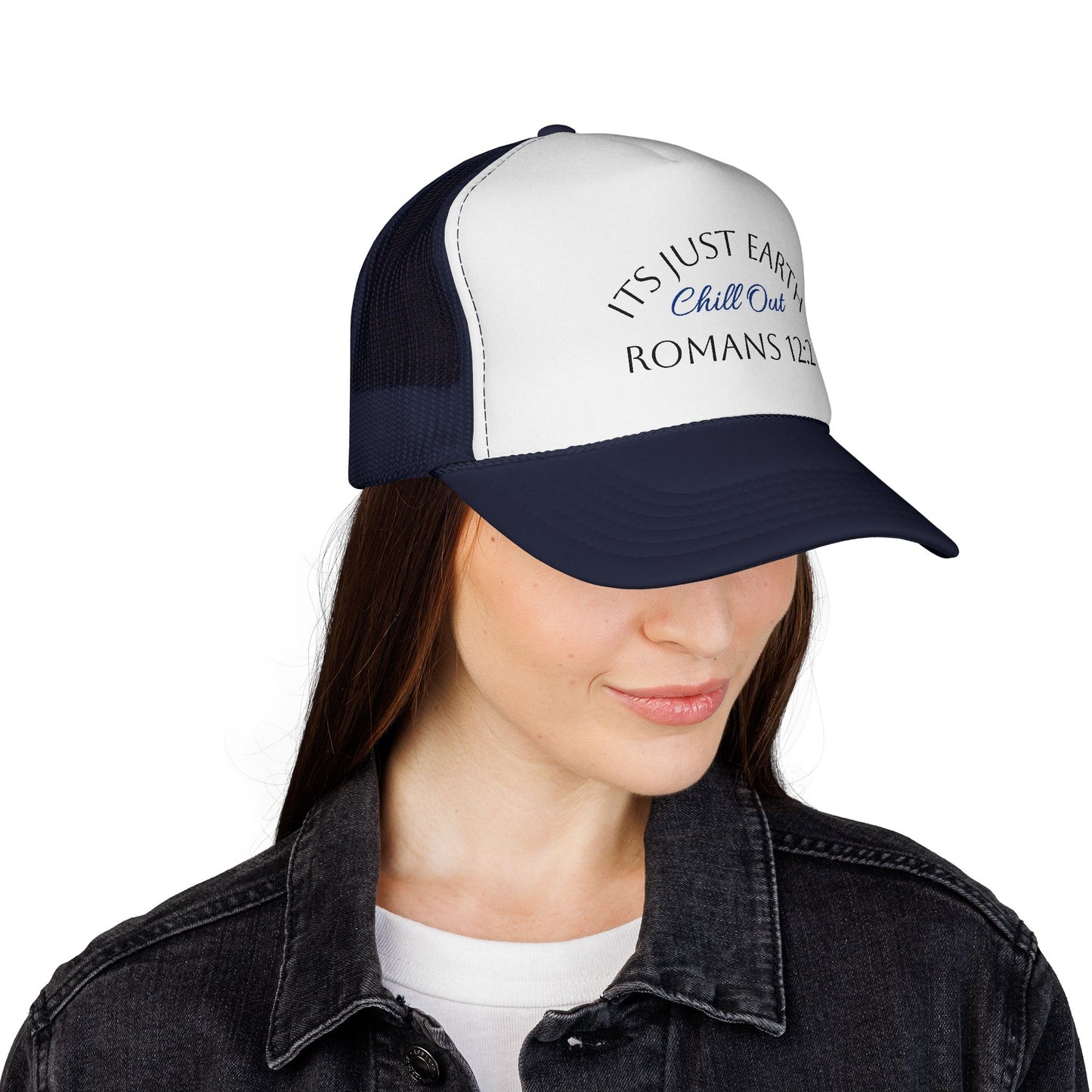 Trucker Cap — "It's Just Earth, Chill Out" Romans 12:2 Christian Mesh Hat