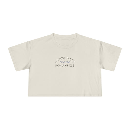 Crop Tee — "It's Just Earth" Romans 12:2 Minimalist Christian Graphic