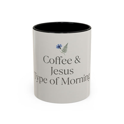 Simple Coffee & Jesus Type of Morning, Faith Accent Coffee Mug (11, 15oz)