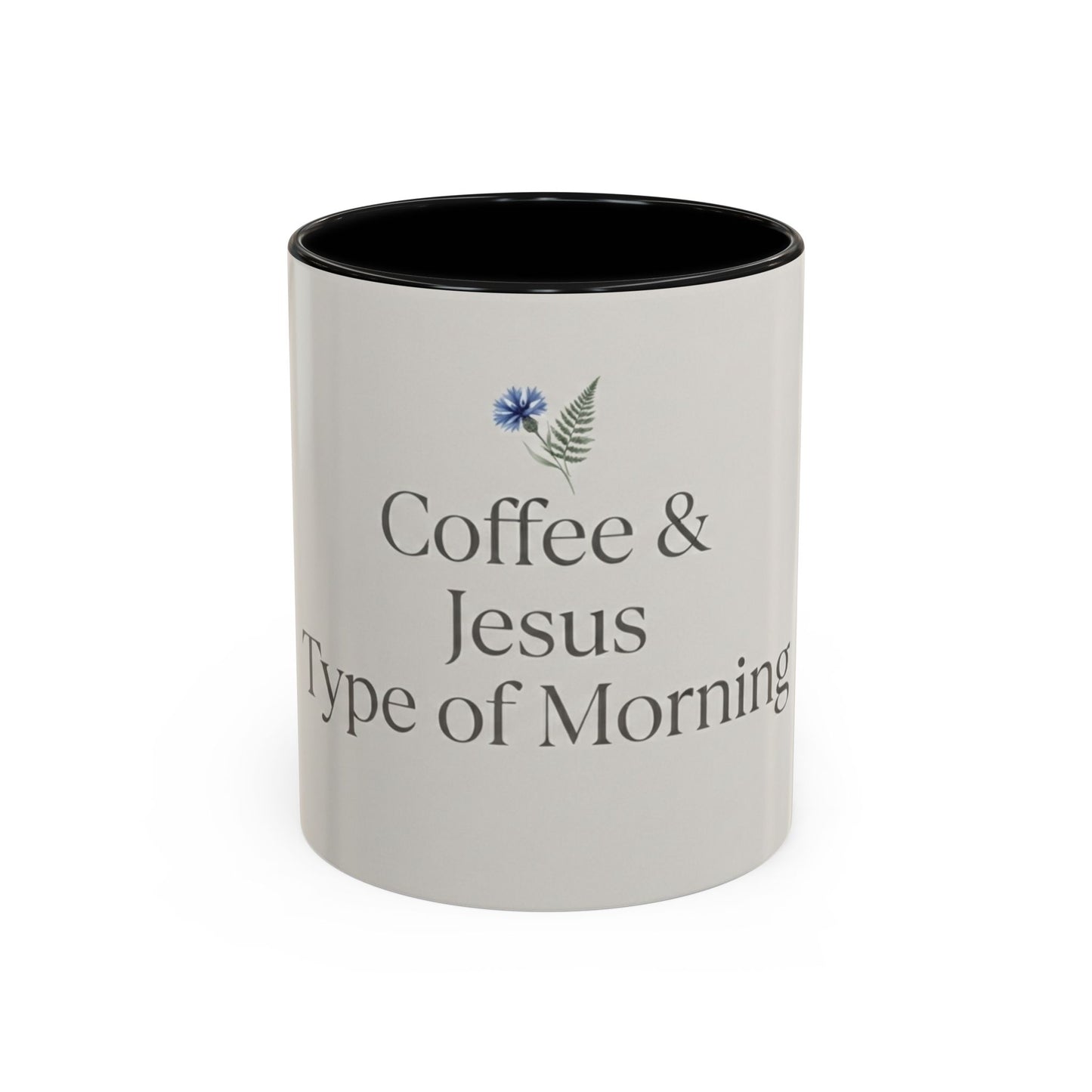 Simple Coffee & Jesus Type of Morning, Faith Accent Coffee Mug (11, 15oz)